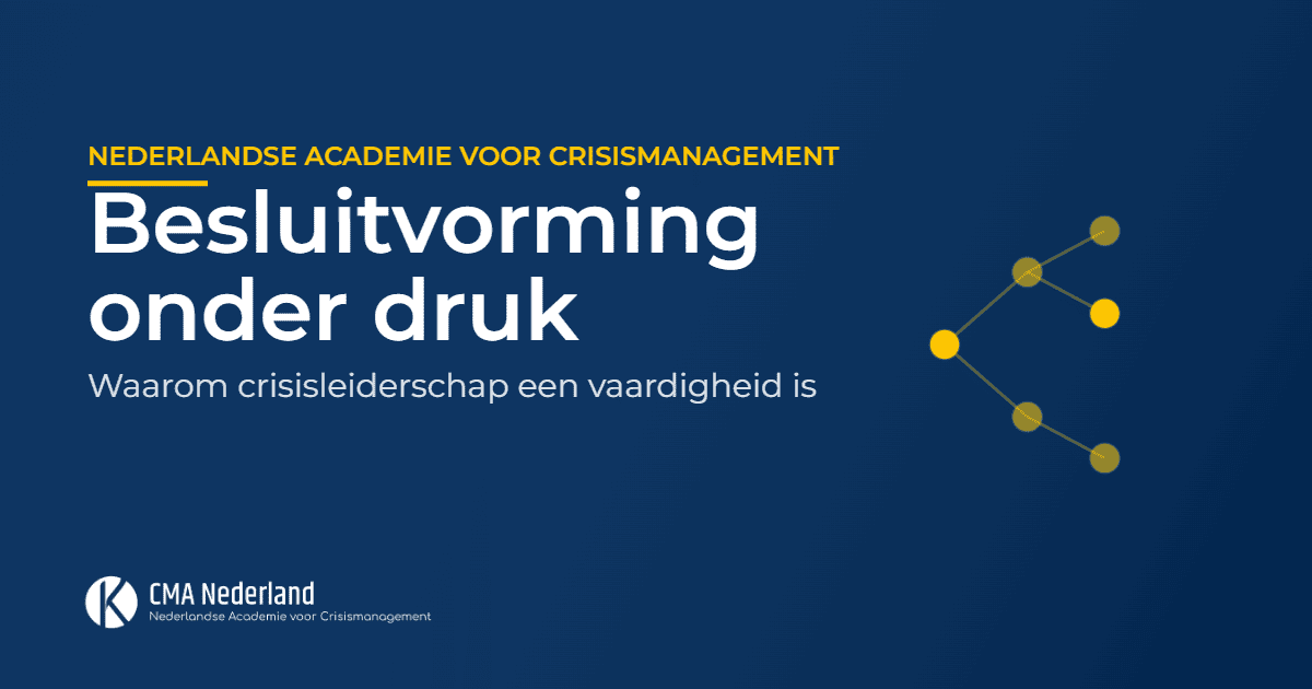 Besluitvorming onder druk — crisisleiderschapstraining van de Nederlandse Academie voor Crisismanagement