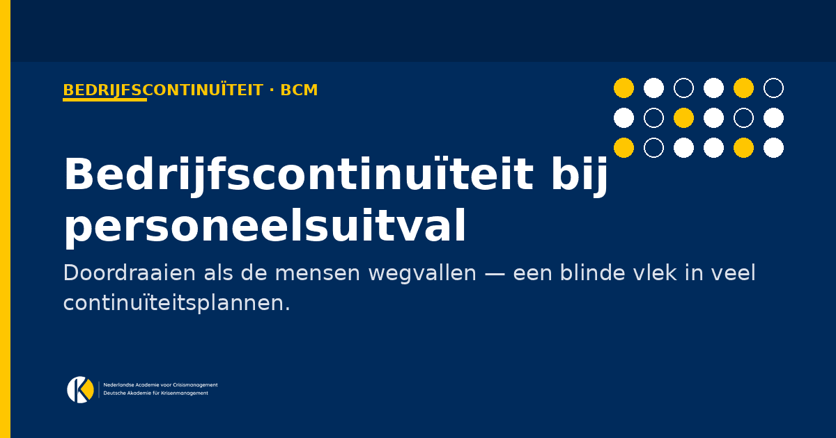 Bedrijfscontinuïteit bij personeelsuitval — Nederlandse Academie voor Crisismanagement